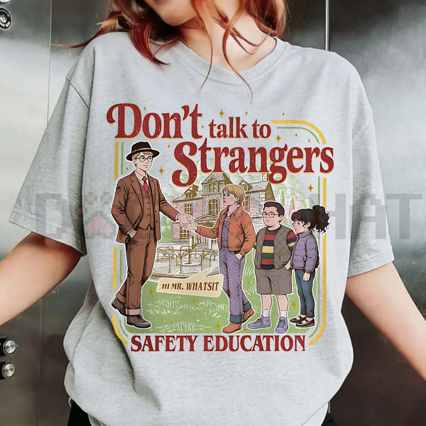 'Don't Talk To Strangers' T-Shirt