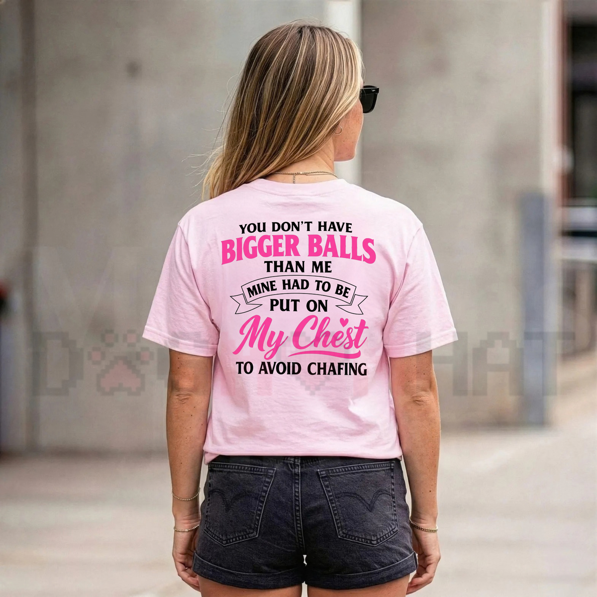"You Don't Have Bigger Balls Than Me" Bold Attitude Graphic T-Shirt