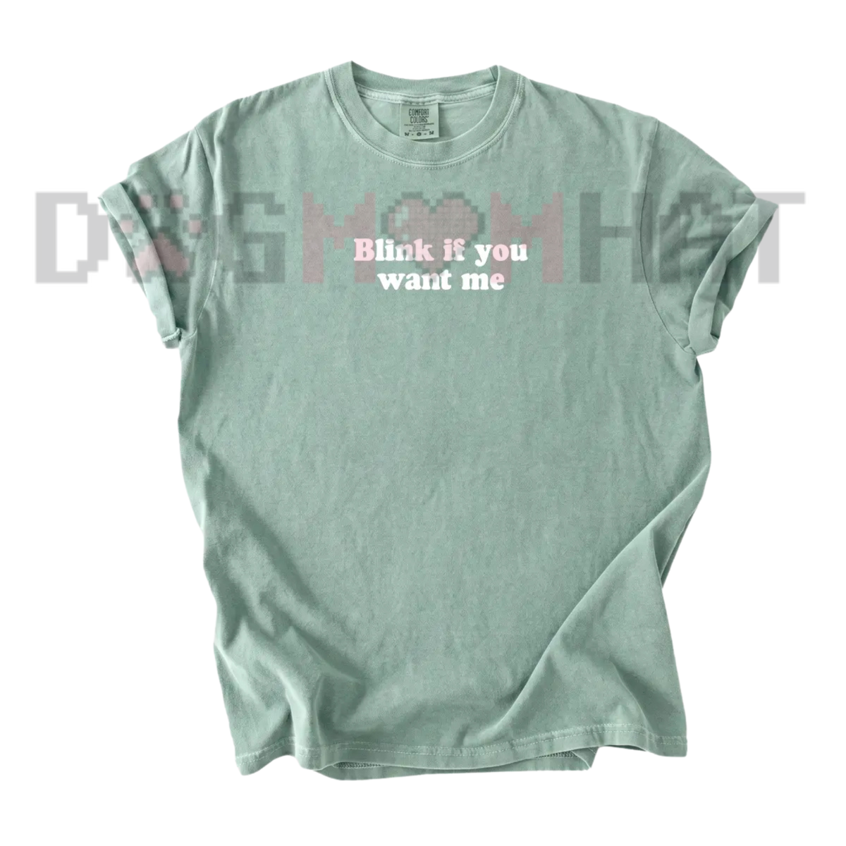 "Blink If You Want Me" Sassy Quote Shirt – Flirty Unisex Streetwear Top
