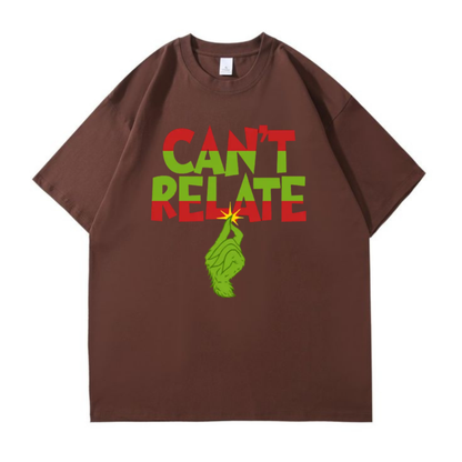 "Can't Relate" Holiday Tee – Funny Sarcastic Christmas Slogan T-Shirt