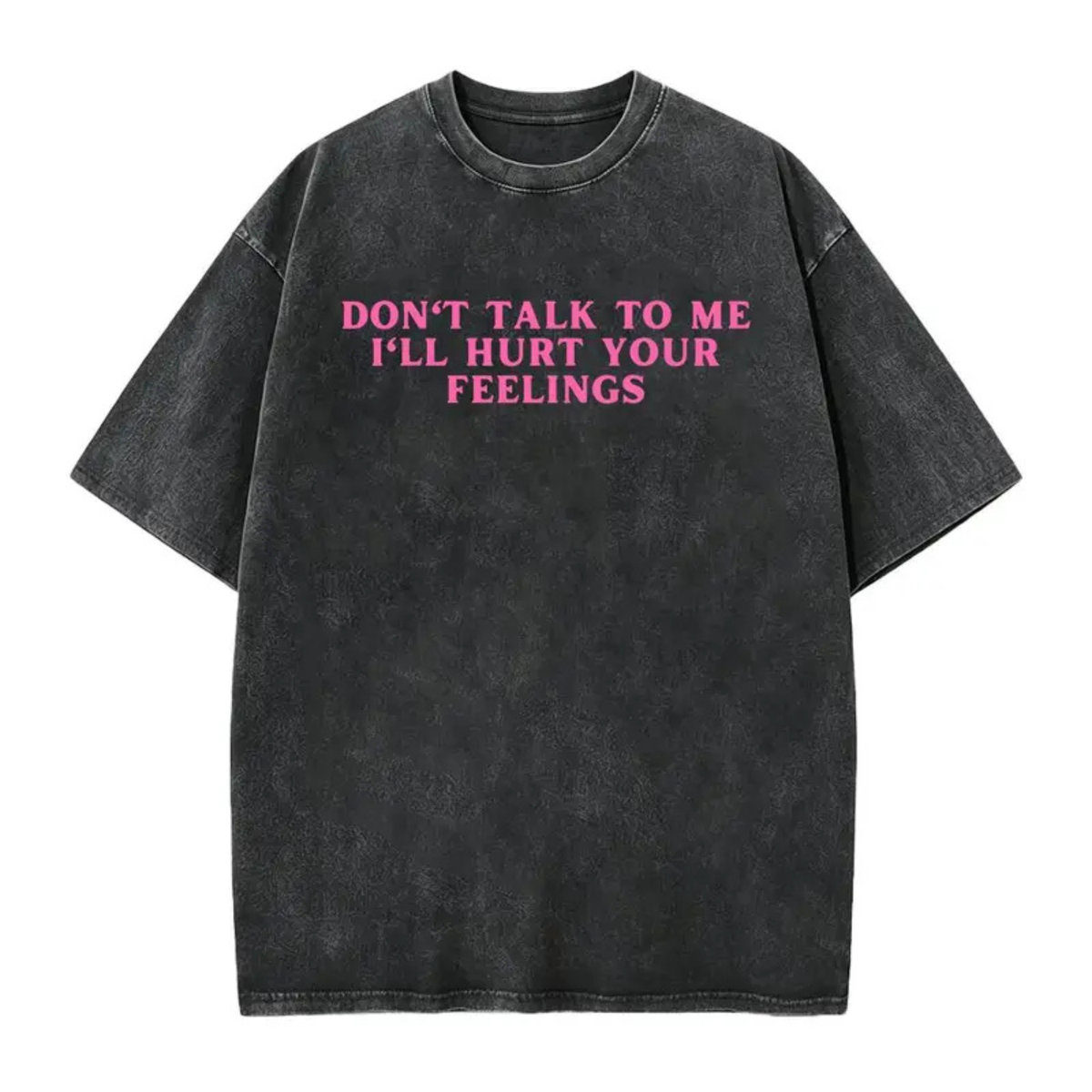 Festive Friction Tee – "Don't Talk To Me I'll Hurt Your Feelings" Social Boundary Humor Graphic T-Shirt