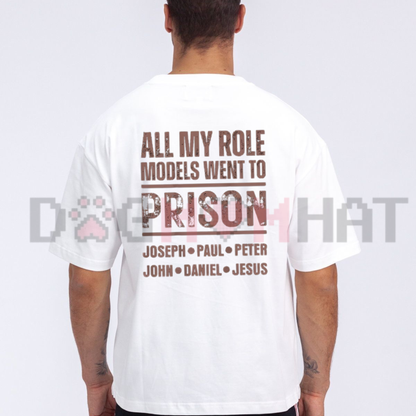 All My Role Models Went To Prison Back Print Graphic T-Shirt