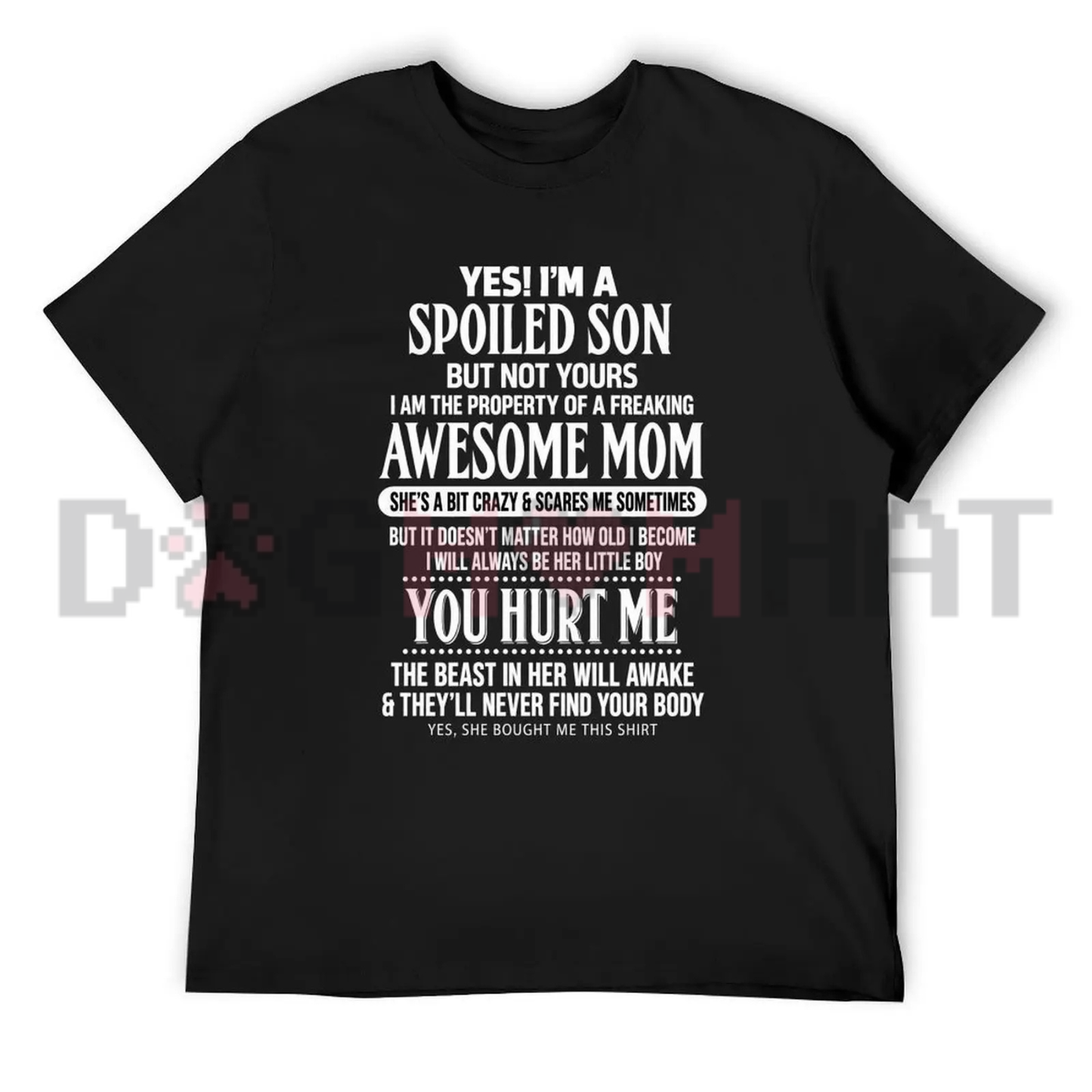 I Have An Awesome Mom Spoiled Son Graphic Tee - Funny Mother Son Quote Soft Cotton Black Unisex Gift T-Shirt