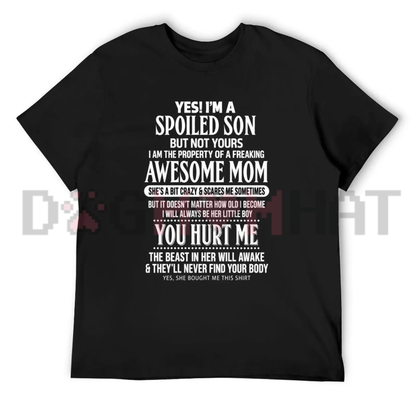 I Have An Awesome Mom Spoiled Son Graphic Tee - Funny Mother Son Quote Soft Cotton Black Unisex Gift T-Shirt