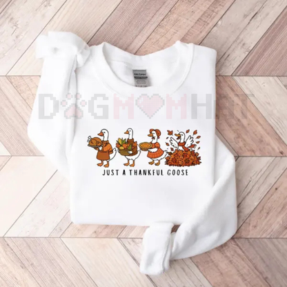 "Just a Thankful Goose" Unisex Sweatshirt – Cute & Cozy Thanksgiving Crewneck