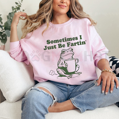 Absurdist 'Sometimes I Just Be Fartin'' Frog Meme Sweatshirt