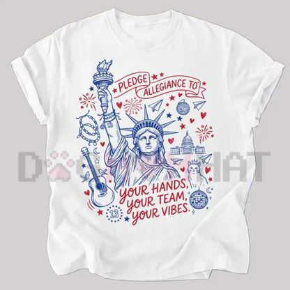 "Pledge Allegiance To Your Hands, Team, Vibes" Tee