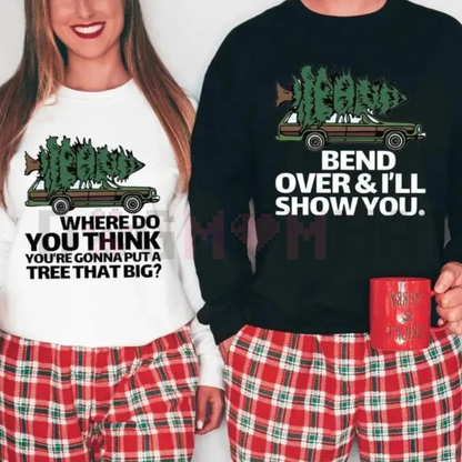 "Bend Over And I'll Show You" Christmas Couple Shirt & Sweatshirt