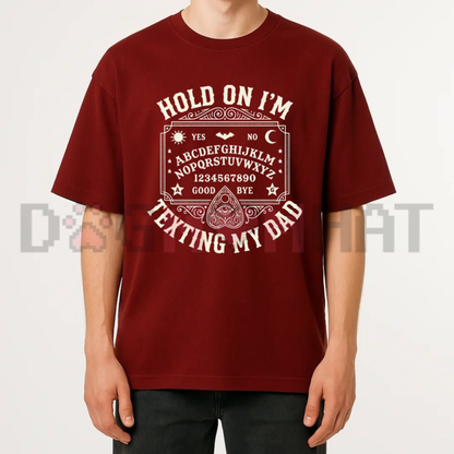 Texting My Dad Ouija Board Graphic Tee - Funny Retro Dark Humor Father's Day Cotton Unisex T-Shirt