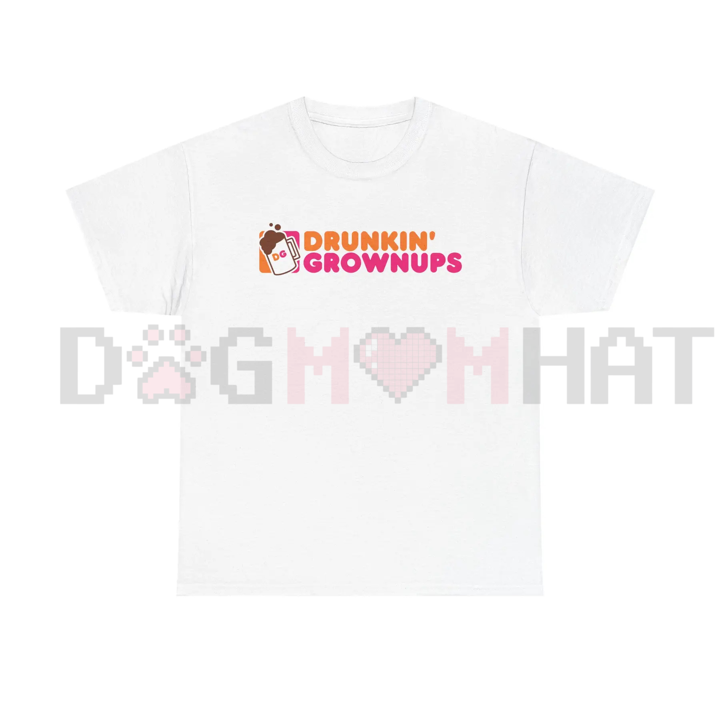 "Drunkin’ Grownups" Sarcastic Drinking Tee