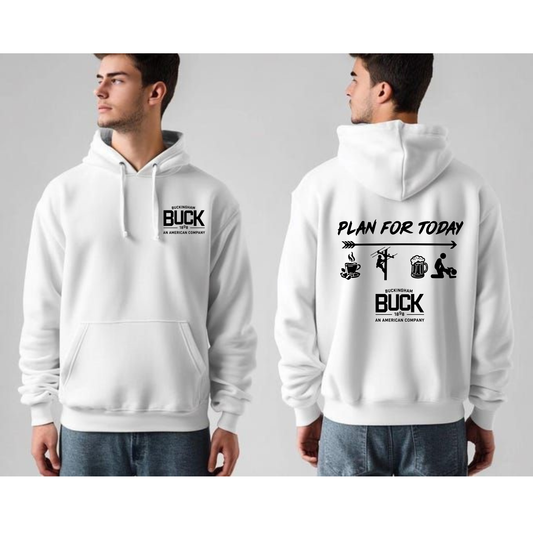 Buckingham Logo "Plan For Today" Hoodie