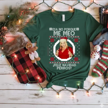 "Eso No Porque Me Meo" Funny Quote Tee