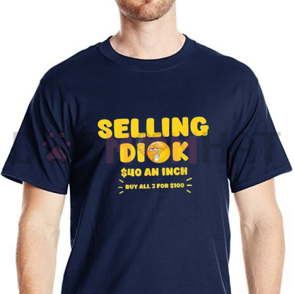 Selling Dick Adult Meme Humor Graphic Tee - Funny Explicit Satire Casual Cotton Men's T-Shirt