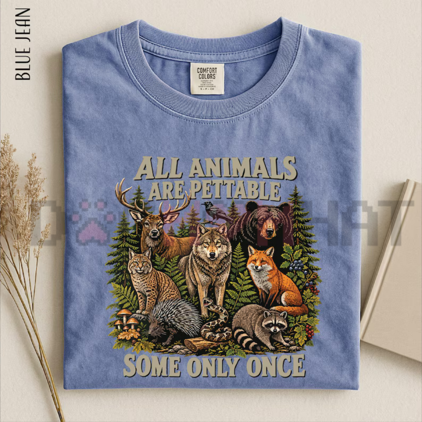 Comfort Colors® "All Animals Are Pettable (Some Only Once)" Vintage Wildlife Graphic T-Shirt
