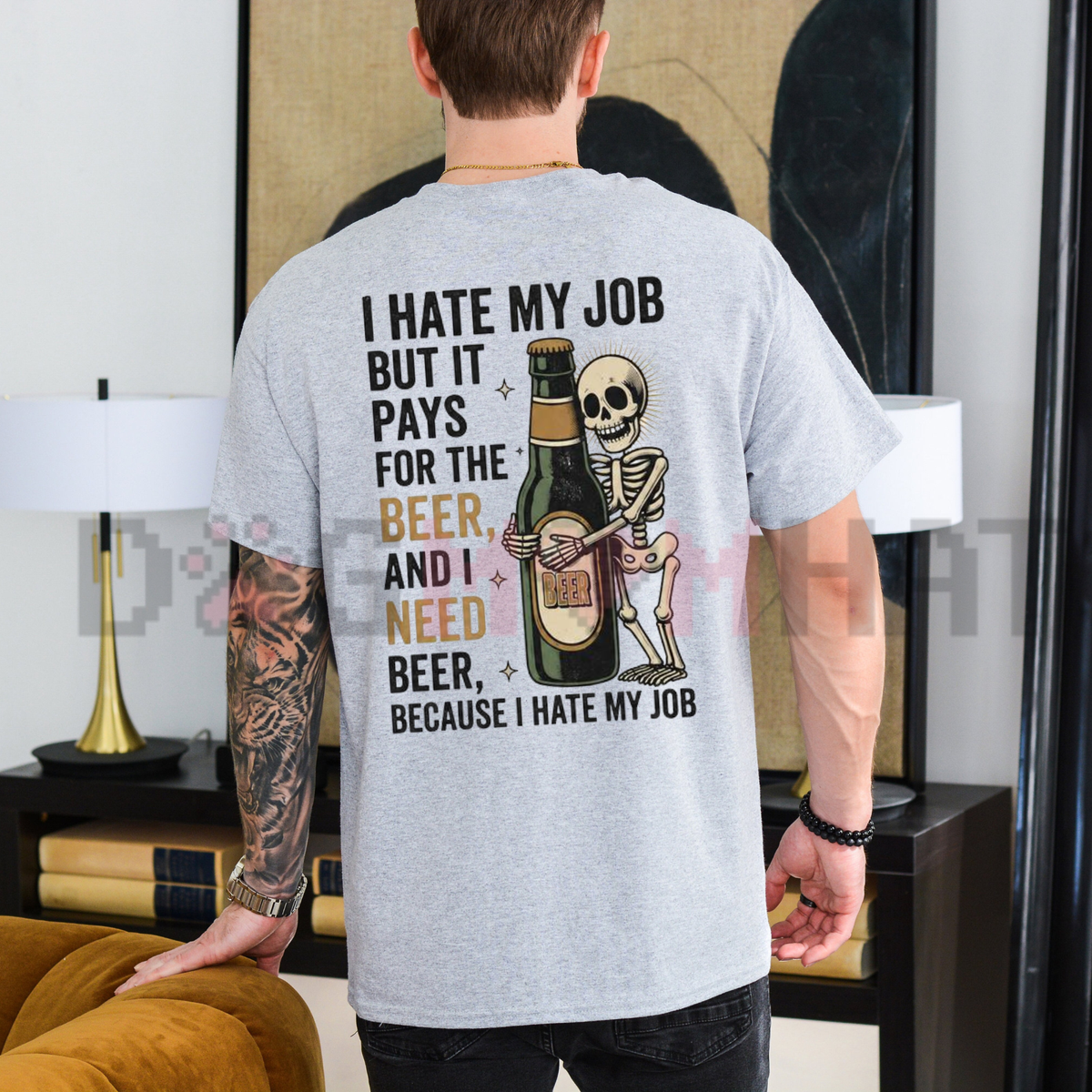I Hate My Job But It Pays For The Beer Skeleton Graphic T-Shirt