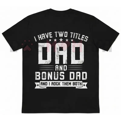 "Dad & Bonus Dad" Organic T-Shirt