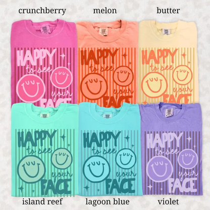 Comfort Colors Happy To See Your Face Teacher Shirt - Back to School Gift