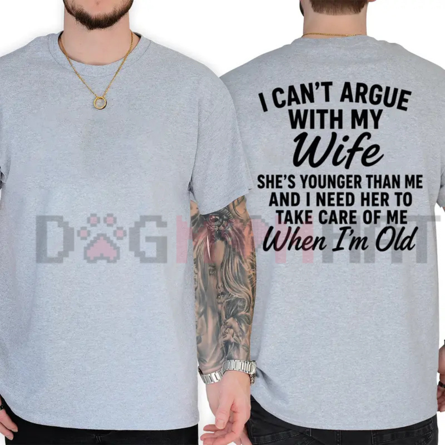 "I Can't Argue with My Wife She's Younger Than Me" T-Shirt - Funny Husband Marriage Graphic Tee