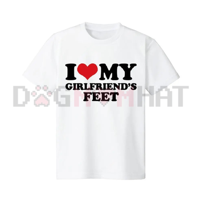Men's "I Love My Girlfriend's Feet" Graphic T-Shirt