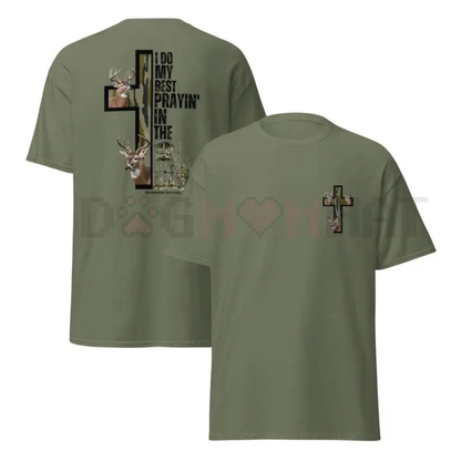 "Best Prayin' In The Deer Stand" T-Shirt