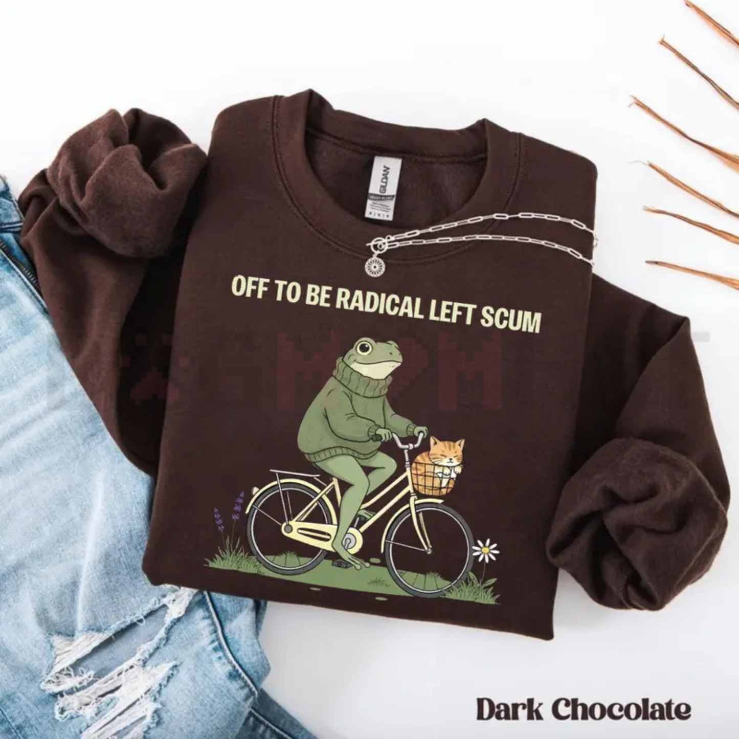 "Off To Be Radical Left Scum" Sweatshirt