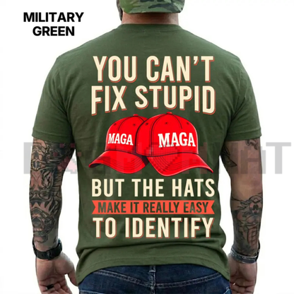 "You Can't Fix Stupid" Funny Political T-Shirt - Anti-Trump Liberal Graphic Tee