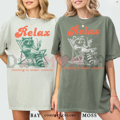 Relax Nothing Is Under Control Raccoon Graphic Tee - Retro 90s Vintage Trash Panda Cotton Unisex T-Shirt