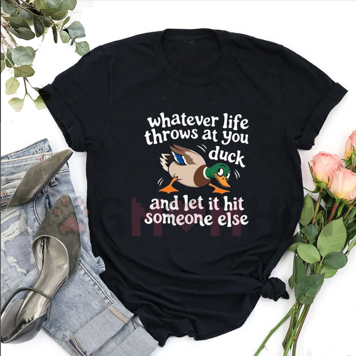 "Whatever Life Throws At You Let It Hit Someone Else" Funny Duck Graphic T-Shirt