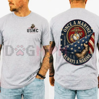 Once a Marine Always a Marine Graphic Tee - USMC Veteran Patriotic Soft Cotton Unisex Short Sleeve T-Shirt