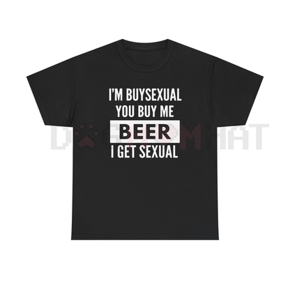 Witty 'I'm Buys*xual' Heavy Cotton Beer Shirt