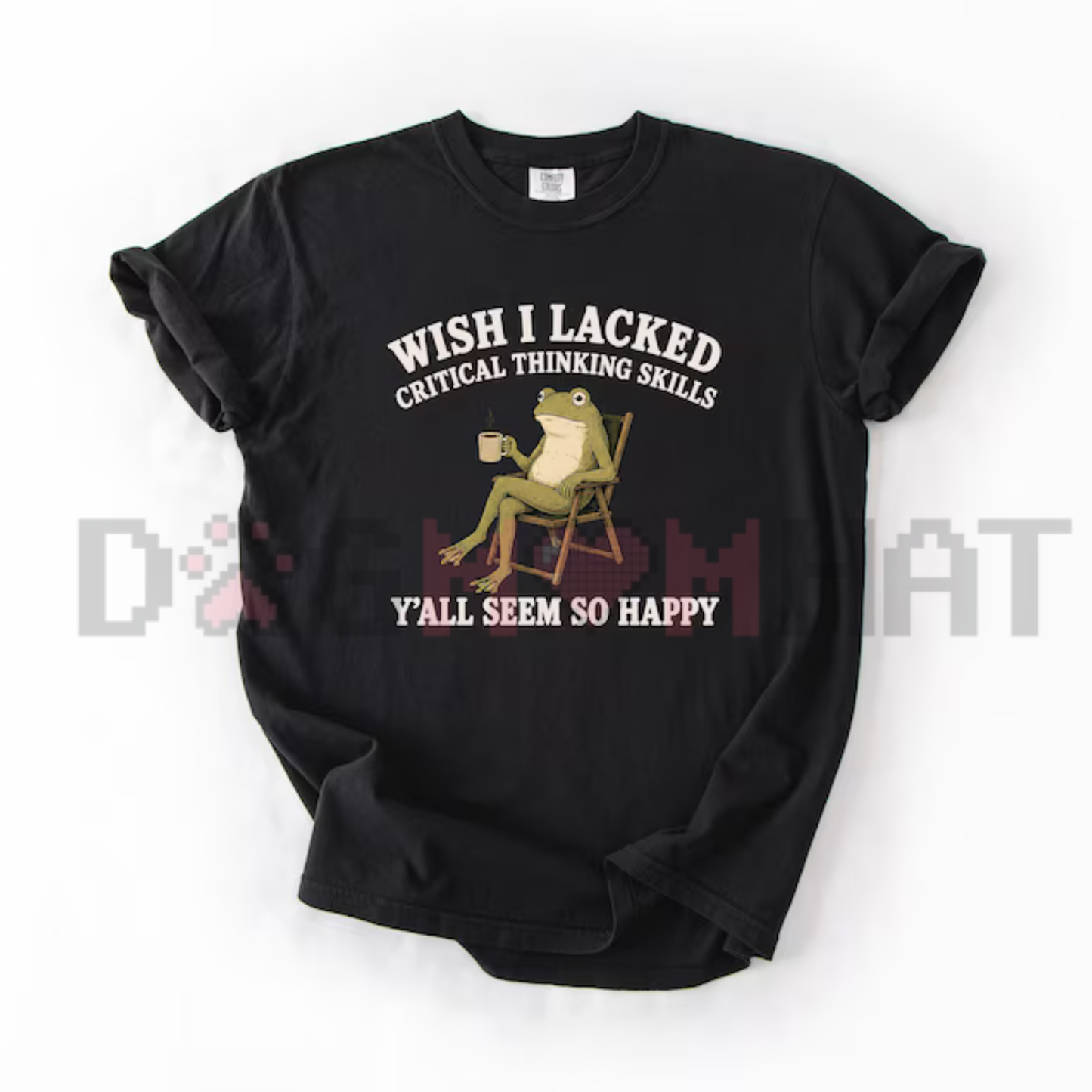 "Wish I Lacked Critical Thinking Skills" Comfort Colors® T-Shirt - Funny Sarcastic Introvert Graphic Tee