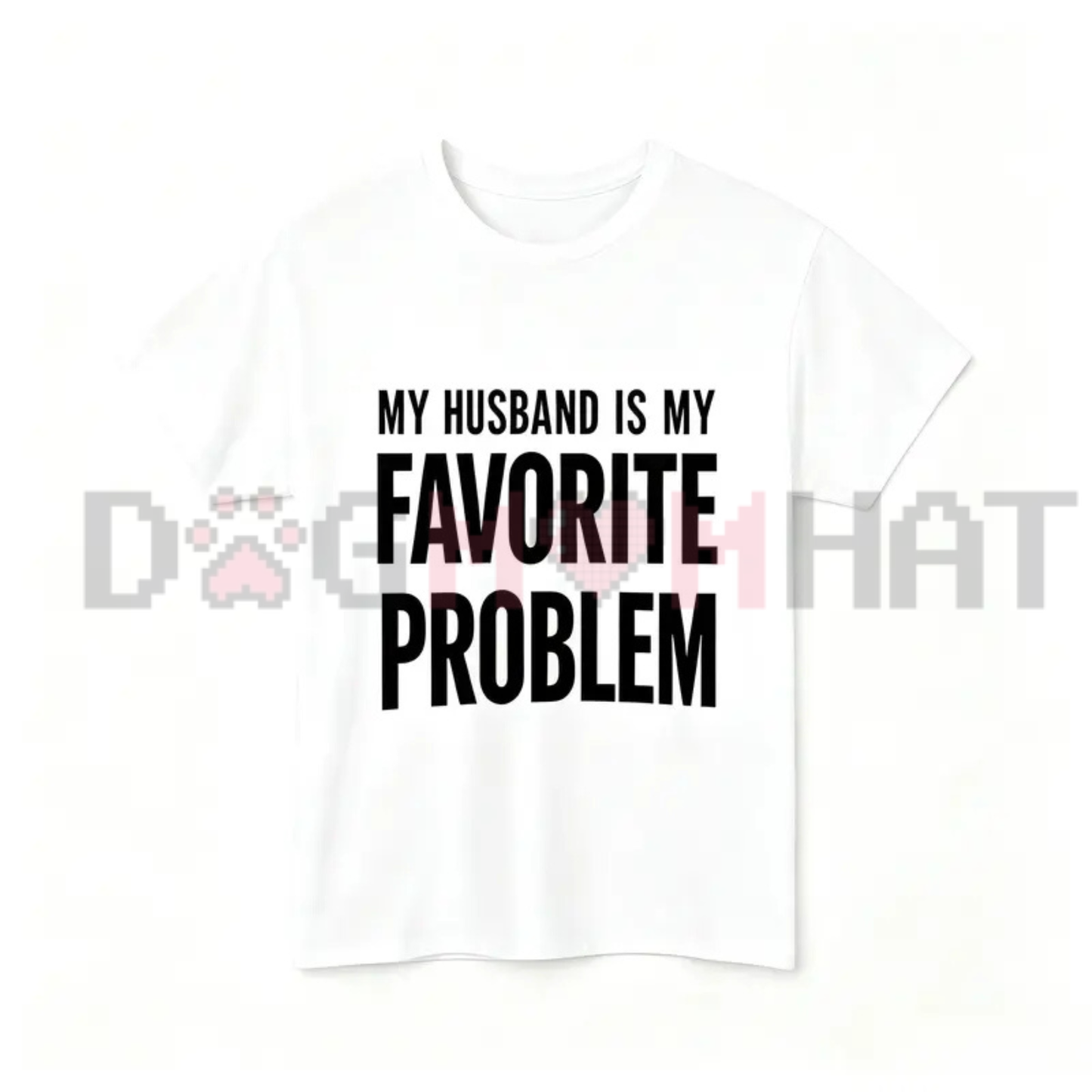 Marriage Humor Statement Graphic Tee - My Wife Is My Favorite Problem Pure Cotton Men's Classic T-Shirt