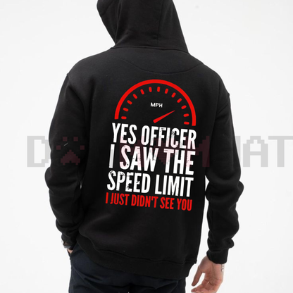 "Officer I Saw The Restriction Sign But I Didn't See You Alphabet" Hoodie