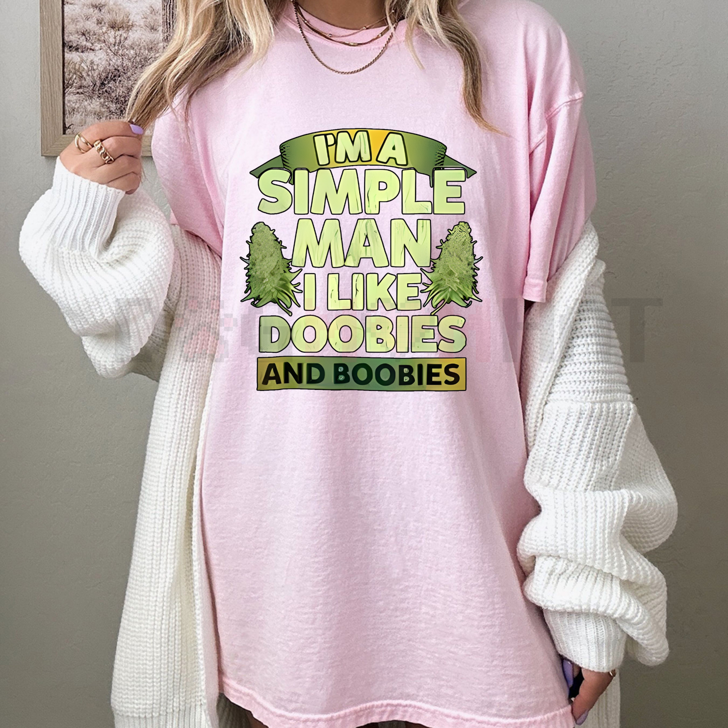 "I Am A Simple Man, I Like Doobies And Boobies" 420 Slogan T-Shirt – Funny Unisex Cotton Top