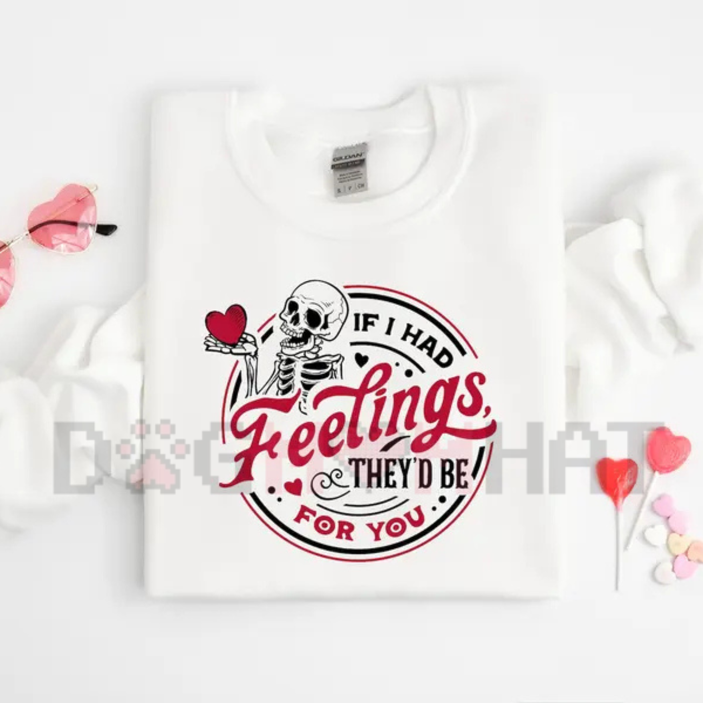 "If I Had Feelings They’d Be For You" Skeleton sweatshirt