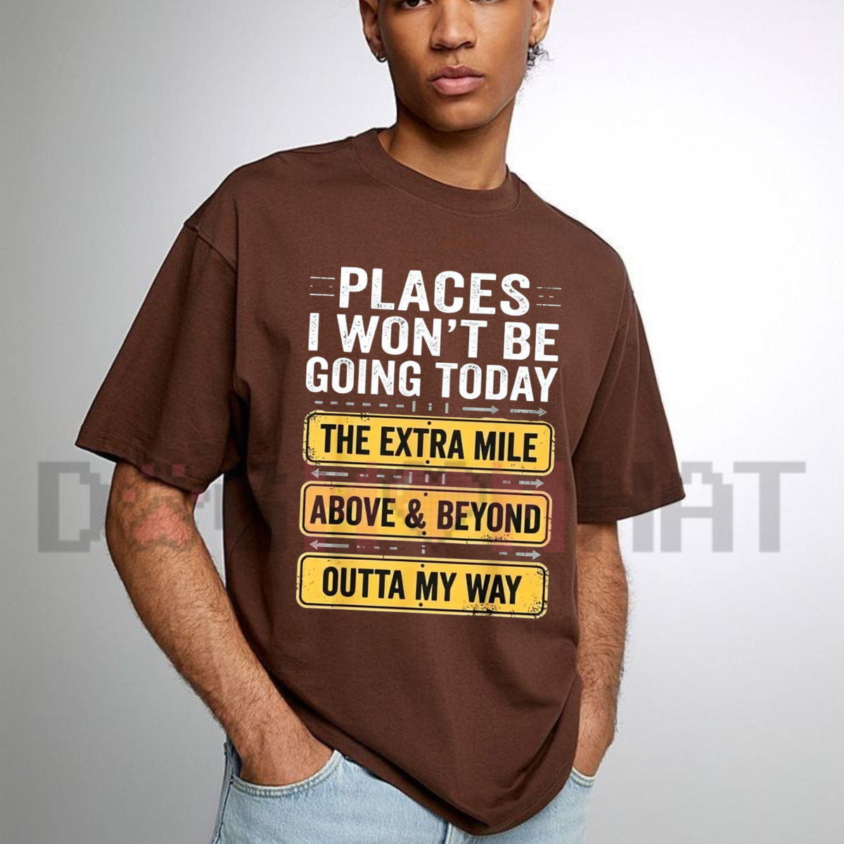 "Places I Won't Be Going Today" Sarcastic Quote Graphic T-Shirt