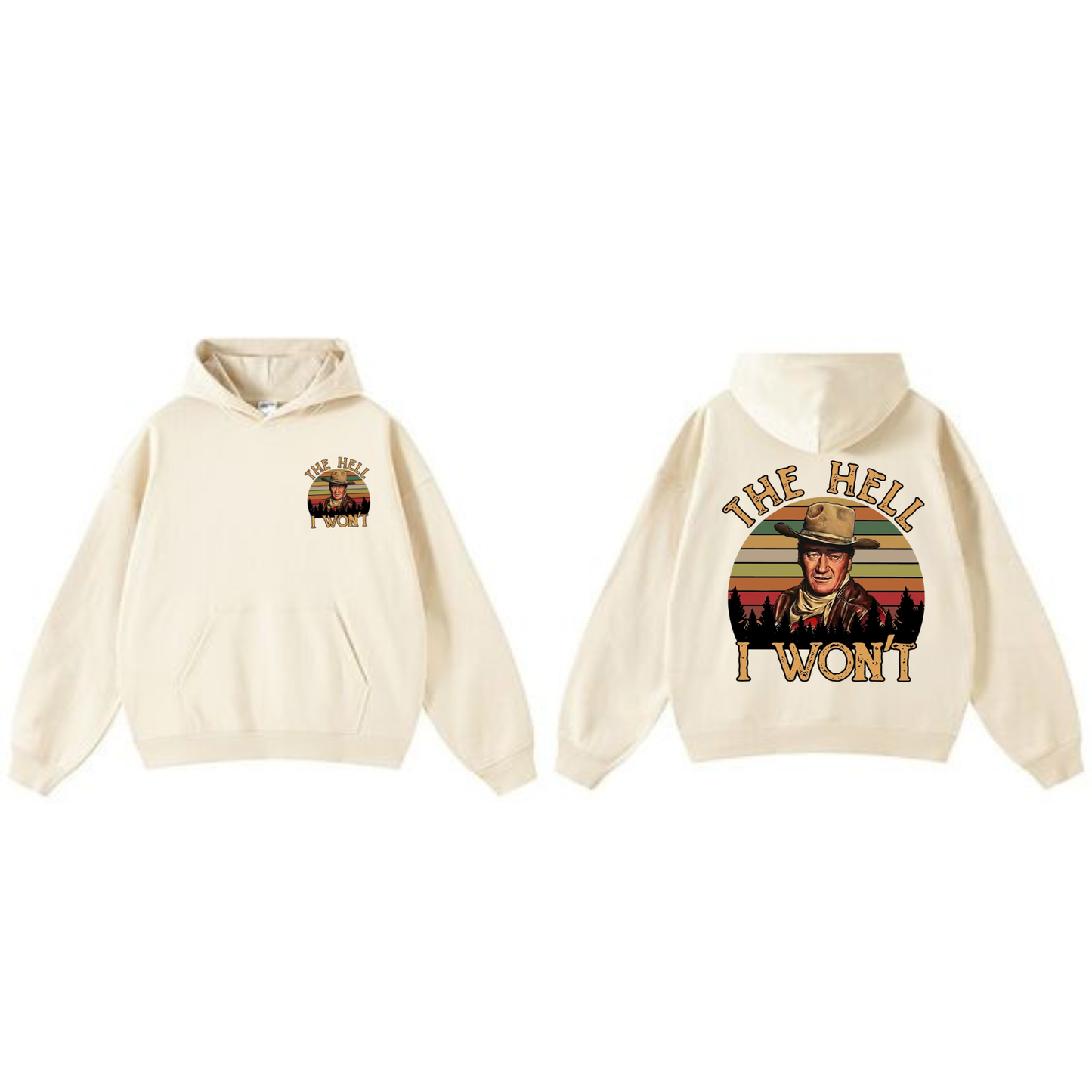 John Wayne "The Hell I Won't" Hoodie