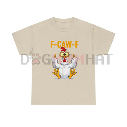 Funny "F-Caw-F" Chicken T-Shirt – Humor Tee