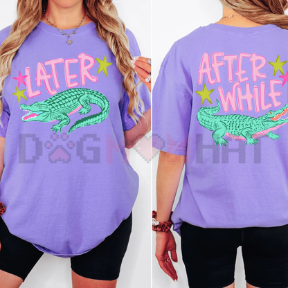 "Later Gator / After While Gator" T-Shirt