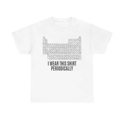 "I Wear This Shirt Periodically" Dr. Grace T-Shirt