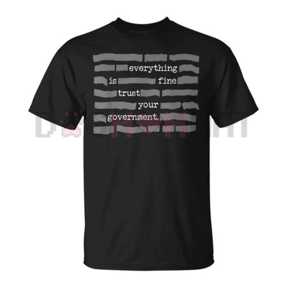 "Everything Is Fine" Redacted Conspiracy T-Shirt