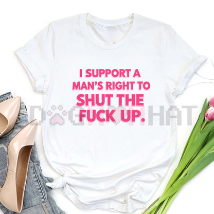 Right to Shut Up Sarcastic Humor Graphic T-Shirt
