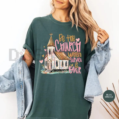 Comfort Colors Be The Church T-Shirt - Christian Faith Graphic Tee