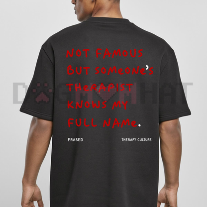 Infamously Mentioned Therapy Graphic Tee - Funny Someone's Therapist Knows My Full Name Sarcastic Pure Cotton Shirt