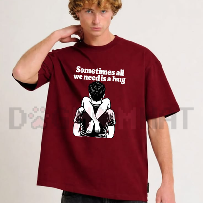Festive Friction Tee – "Sometimes All We Need Is A Hug" Funny Sarcastic Graphic T-Shirt