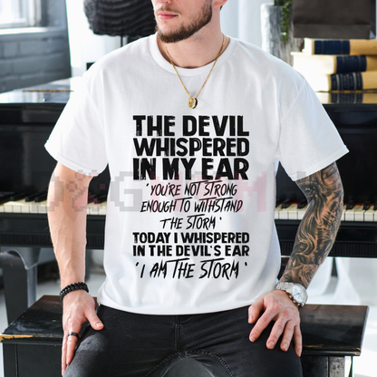 "The Devil Whispered In My Ear" Statement Tee