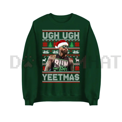Ugh Ugh YEETMAS Sweatshirt