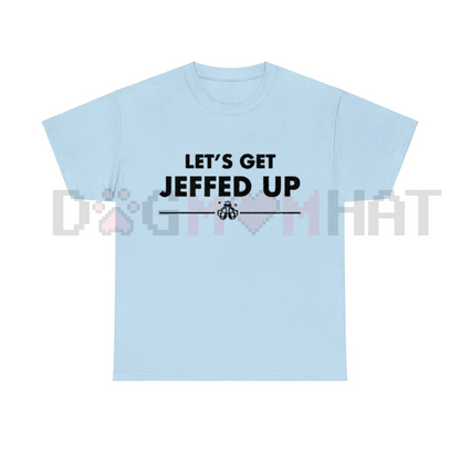 "Let's Get Jeffed Up" Faded Beer T-Shirt