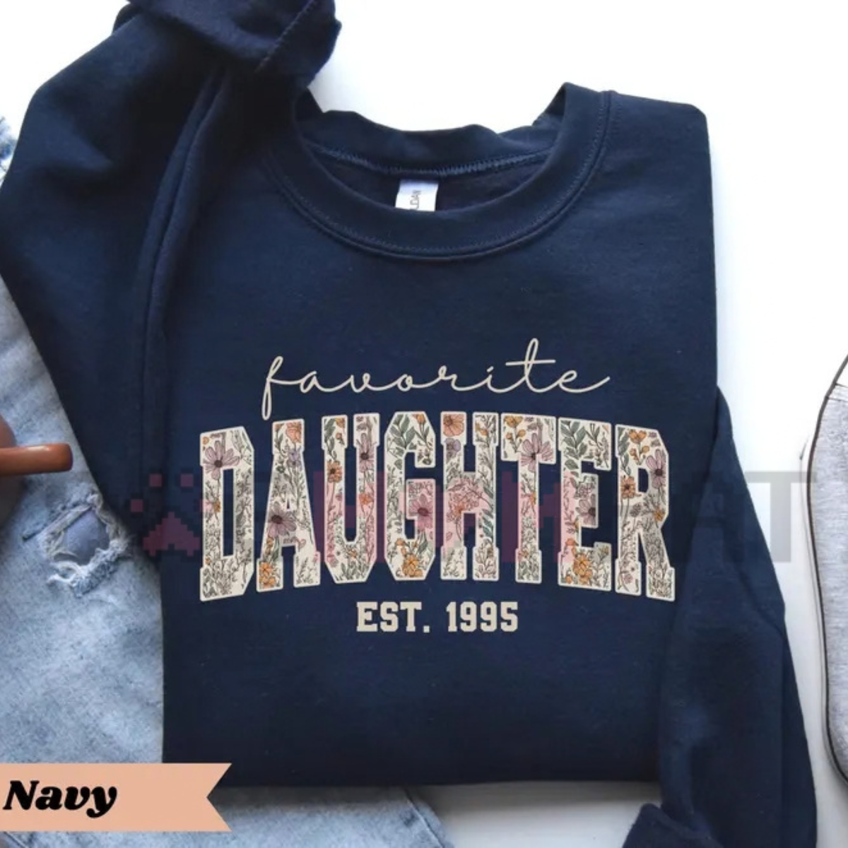 Favorite Daughter Funny Family Custom Graphic Crewneck Sweatshirt