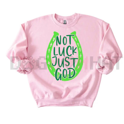 "NOT LUCK JUST GOD" Horseshoe Sweatshirt